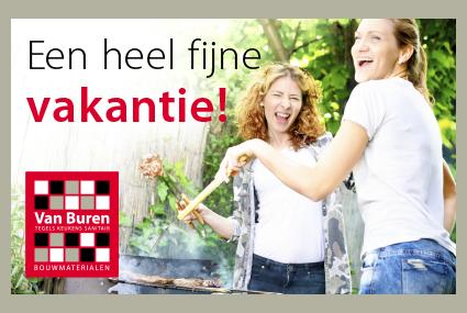 Klussen in de vakantie? Kijk op van-buren.nl/vestigingen voor de aangepaste openingstijden !!!