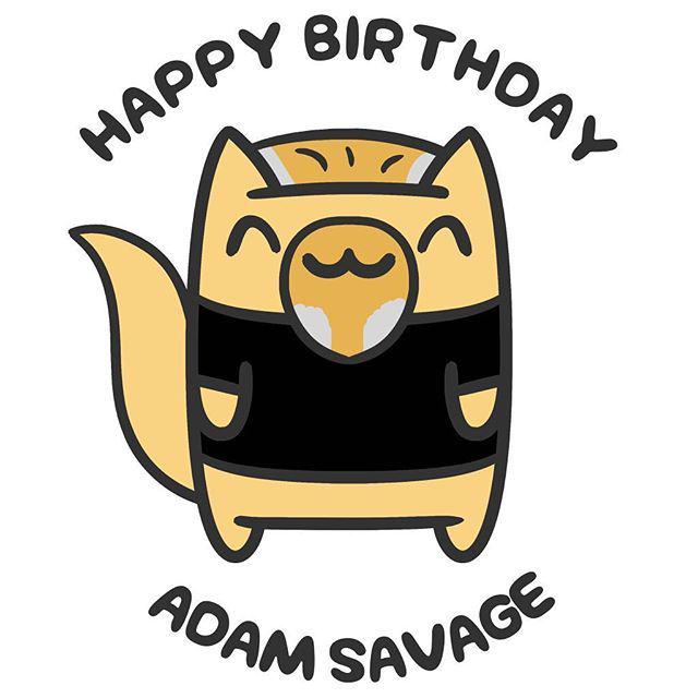 Happy Birthday, Adam Savage! Can anyone else binge watch Mythbusters for like daaaaays? I 
