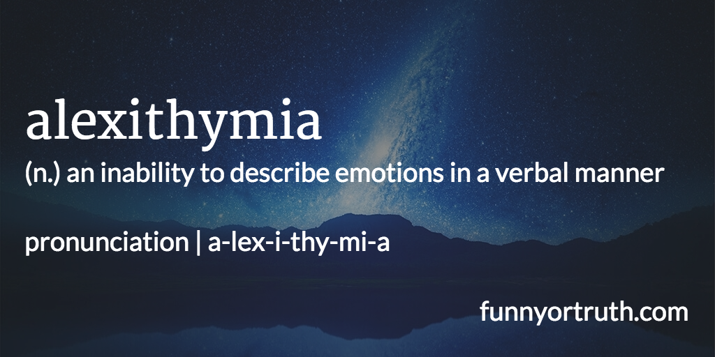 wordstionary's tweet image. Alexithymia
