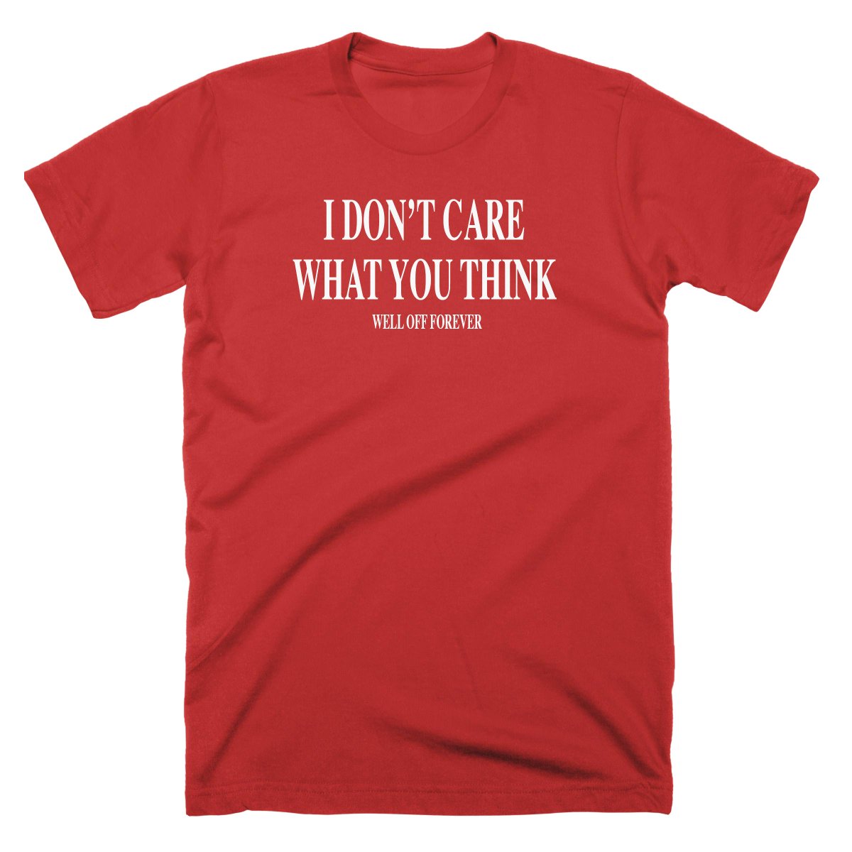 Well Off Forever There Is A Meaning Behind Every Single One Of Our Shirts See The Meaning Of Our Idcwyt Here Http T Co Gwnwgi01so Http T Co 0bjsvtcick