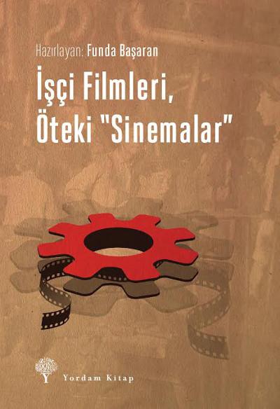 Sinemanın ticarileşmesine bir karşı çıkış kitabı: İşçi Filmleri, Öteki "Sinemalar"