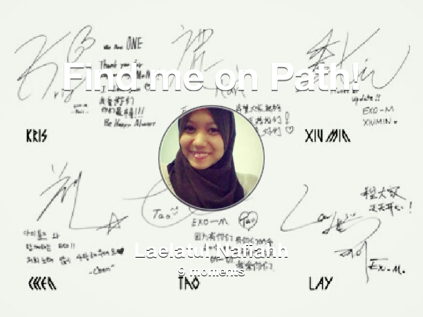 LailatulNafiah's tweet photo. Find me on #Path now! Go to: http://t.co/AD2yMV7fpL! #thepersonalnetwork http://t.co/sQ5dDG1P3x