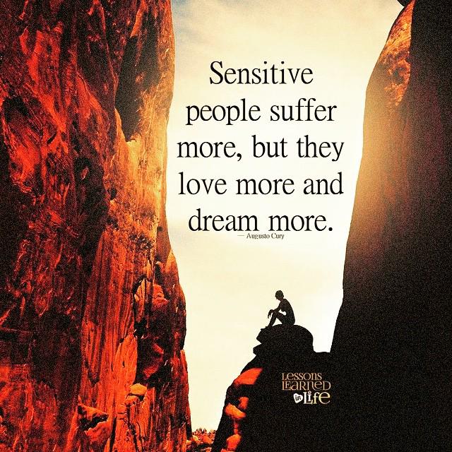 quotlr's tweet image. Sensitive people suffer more, but they love more and dream more. #quote #sensitivity