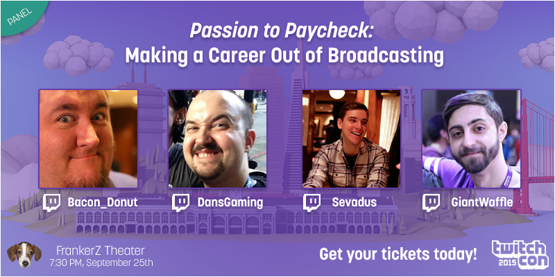 Twitch's tweet photo. Future broadcasting star? Don't miss the "Passion to Paycheck" panel at #TwitchCon! 

Tickets: http://t.co/1YiSQ9fGW2 http://t.co/t2CfdlMi6s