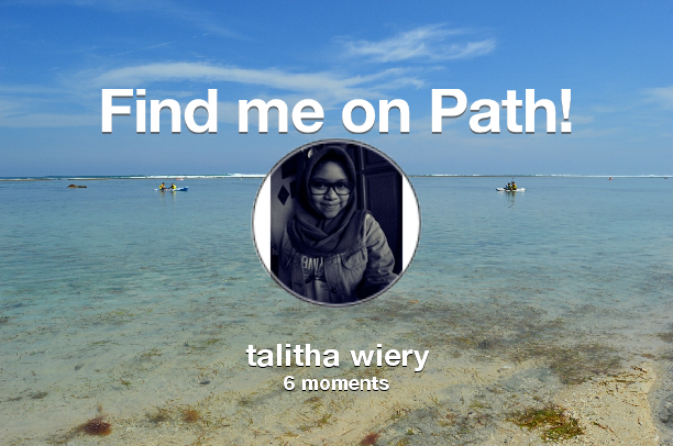 talithaWR's tweet photo. Find me on #Path now! Go to: http://t.co/5LihtwJ80O! #thepersonalnetwork http://t.co/Ftp7OWfW8j