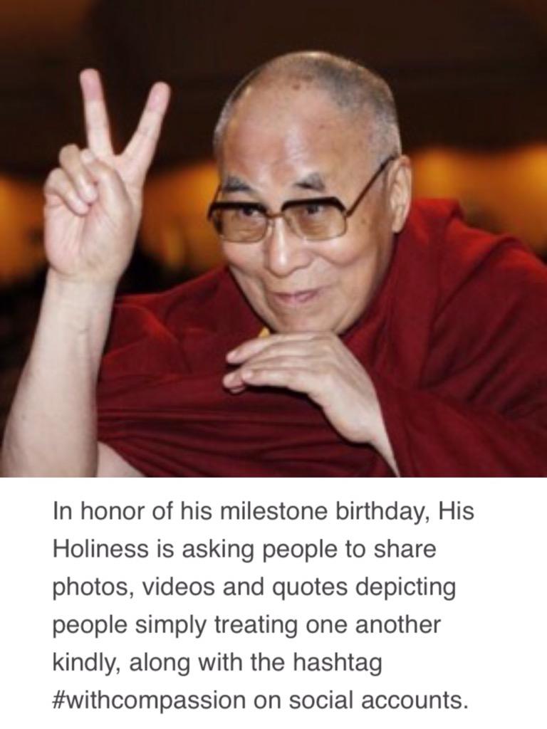 Happy Birthday to His Holiness the Dalai Lama! TY for showing us how to live every day .   