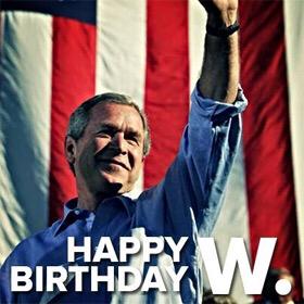 Happy 69th birthday to George W. Bush. I hope it\s a great one. 