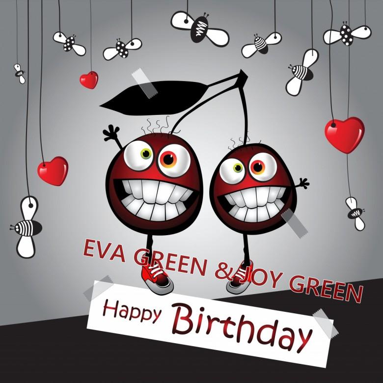  Happy Birthday Eva Green & Joy Green 