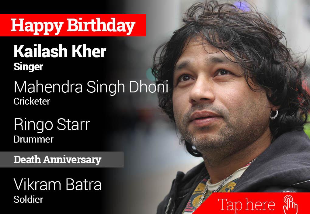Homage Vikram Batra. Happy Birthday Kailash Kher, Mahendra Singh Dhoni, Ringo Starr 