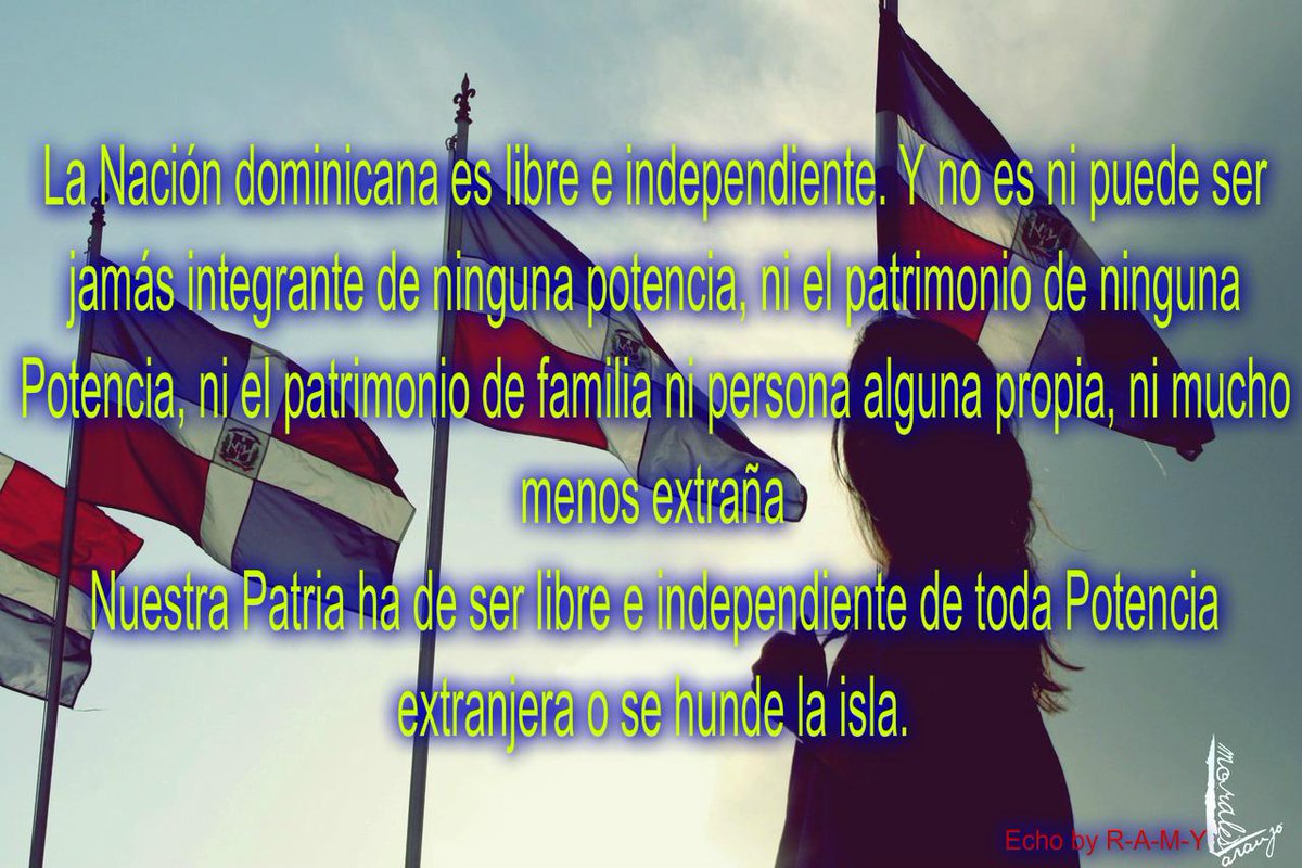 27Defebrero_Ind's tweet photo. La Nación dominicana es libre e independiente... #DefiendetupaisRD #BeFairWithDR #RDlibreysoberana http://t.co/pZoJPHQRCk
