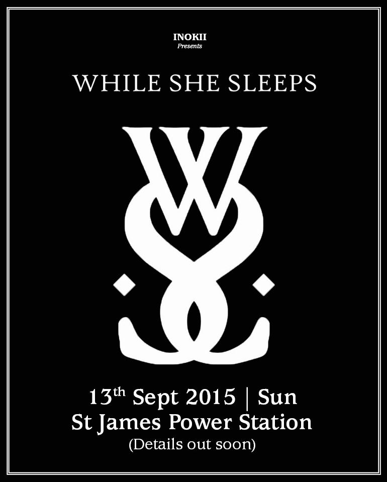 inokii_sg's tweet photo. While She Sleeps-Live In SG 13 Sept (Sun) WCAR Physical Tix holders get $5 off!Early Bird starts now!@peatix &amp; inokii http://t.co/bFTZjFPMtS