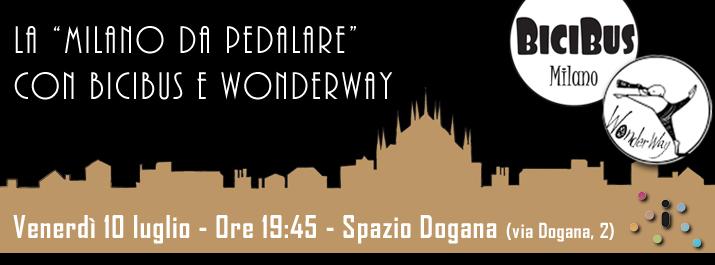 "La Milano da pedalare"  
Venerdì 10 Luglio, ore 19.45 - Spazio Dogana (Via Dogana 2)
<a href="/BiciBusMilano/">bicibusmilano</a> @WonderWayMI