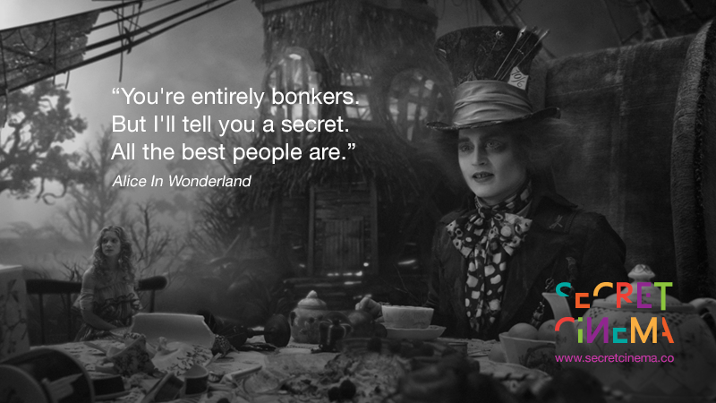 “You're entirely bonkers. But I'll tell you a secret. All the best people are.” - #AliceInWonderland