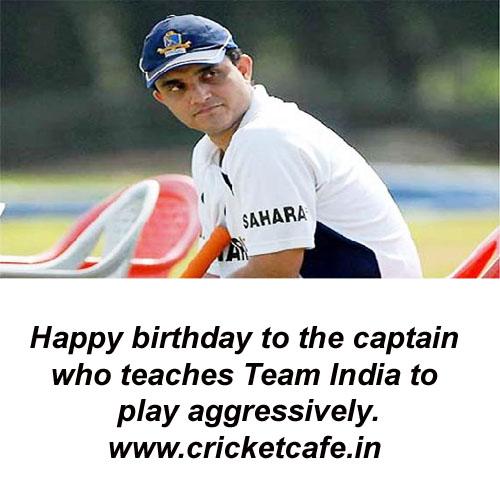 Happy birthday to Sourav Ganguly .  