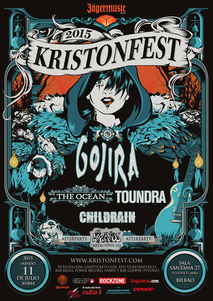 <a href="/Kristonfest/">Kristonfest</a> sábado 11- #SalaSantana27(BILBAO)  <a href="/GojiraMusic/">Gojira</a> <a href="/OceanCollective/">The Ocean Collective</a> <a href="/toundra/">Toundra</a> <a href="/CHILDRAINBAND/">IÑI CHILDRAIN</a> <a href="/The_Wizardss/">The Wizards</a>