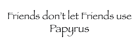 BrushFireCMM's tweet photo. Creative Question: Which #font is worse: Comic Sans or Papyrus? http://t.co/xDoG8tv5es