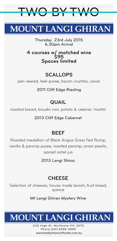 Dont miss 4 courses matched to <a href="/MtLangiGhiran/">Mount Langi Ghiran</a> wines for under $100 <a href="/twobytwoncote/">Two by Two</a> in Northcote see link for details