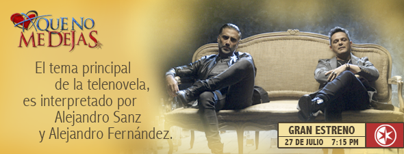 Canal_Estrellas's tweet photo. Lo que no sabías de #AQueNoMeDejas Gran Estreno 27 de julio 7:15 pm MX @AQMeDejas @AlejandroSanz @alexoficial RT http://t.co/kQmKkXuMCS