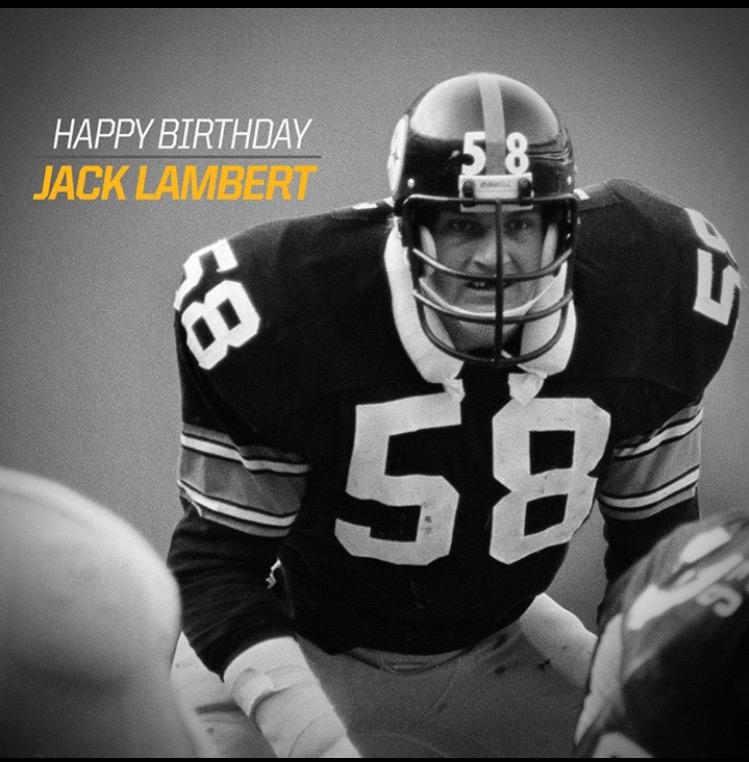 Happy birthday Jack Lambert     