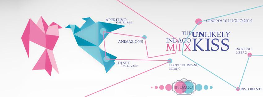 VENERDI' 10 luglio The Unlikely Kiss
Indaco - Girls and Boys bar - largo Bellintani 1, MI