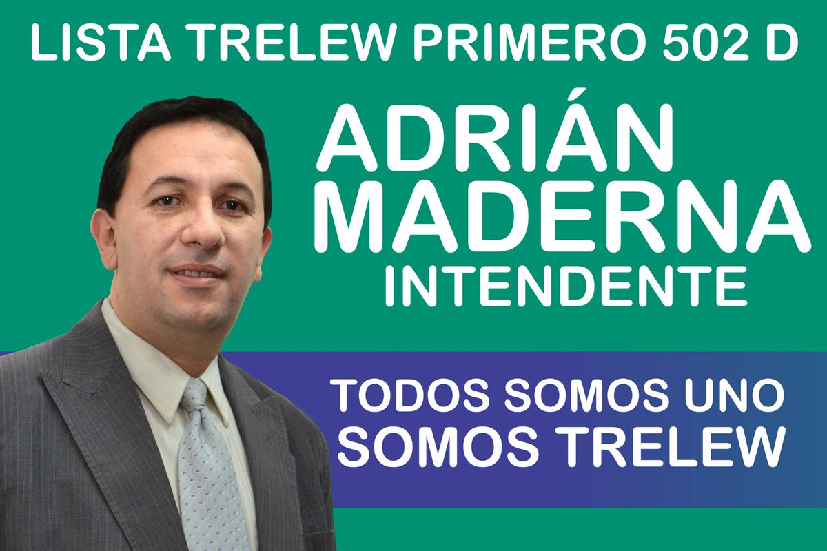 SamSantana03's tweet photo. LISTA "TRELEW PRIMERO" 502 LETRA D @maderna_adrian INTENDENTE 2015 "TODOS SOMOS UNO... SOMOS TRELEW" http://t.co/6BqczFreGQ