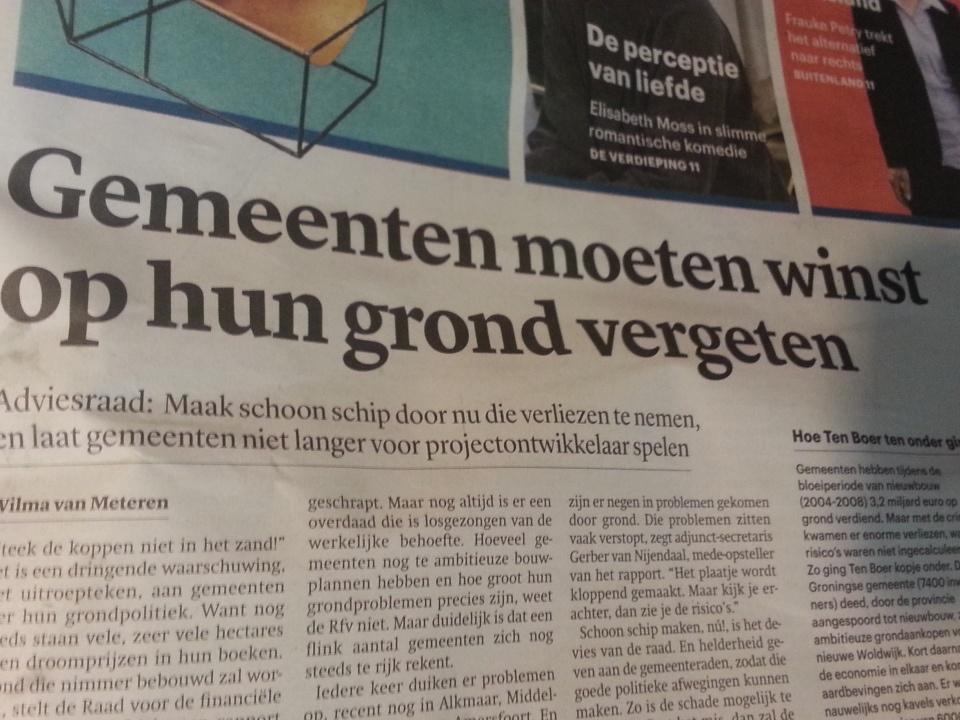 <a href="/trouw/">Trouw</a> : gemeenten moeten winst op hun grond vergeten. Adviesraad zegt neem verlies en maak schoon schip, oude tijd k