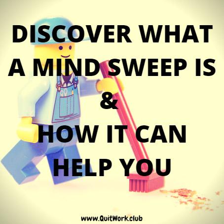QuitWork's tweet image. Discover What A Mind Sweep Is &amp;amp; How It Can Help You - bit.ly/1D2xWgD #Mindset #Motivation #Time #Tips
