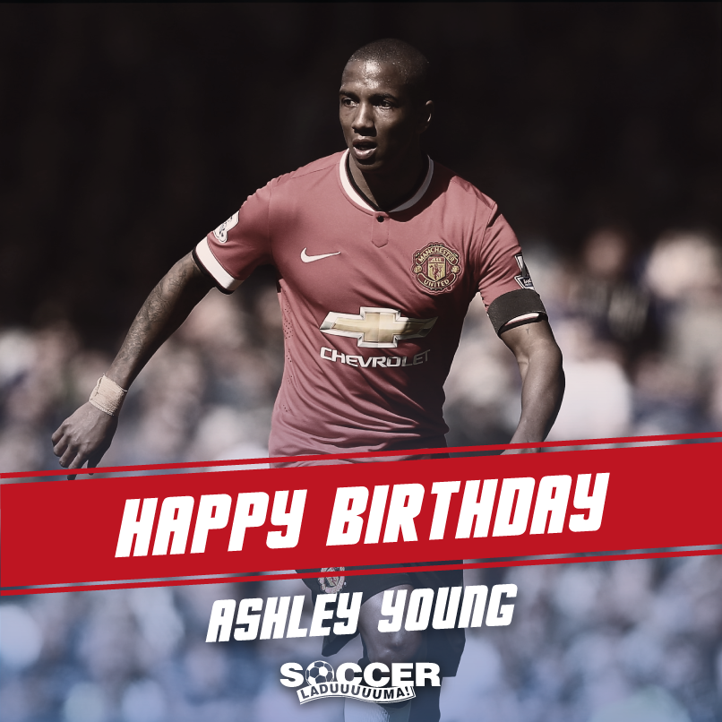 Happy Birthday to Manchester United \s Ashley Young ! 