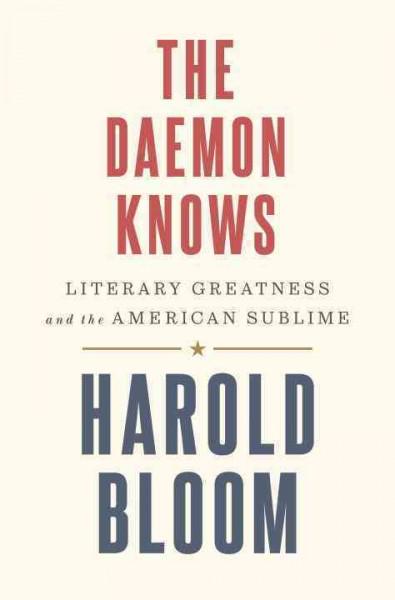 Happy Birthday Harold Bloom!  The prolific author\s most recent book is THE DAEMON KNOWS  