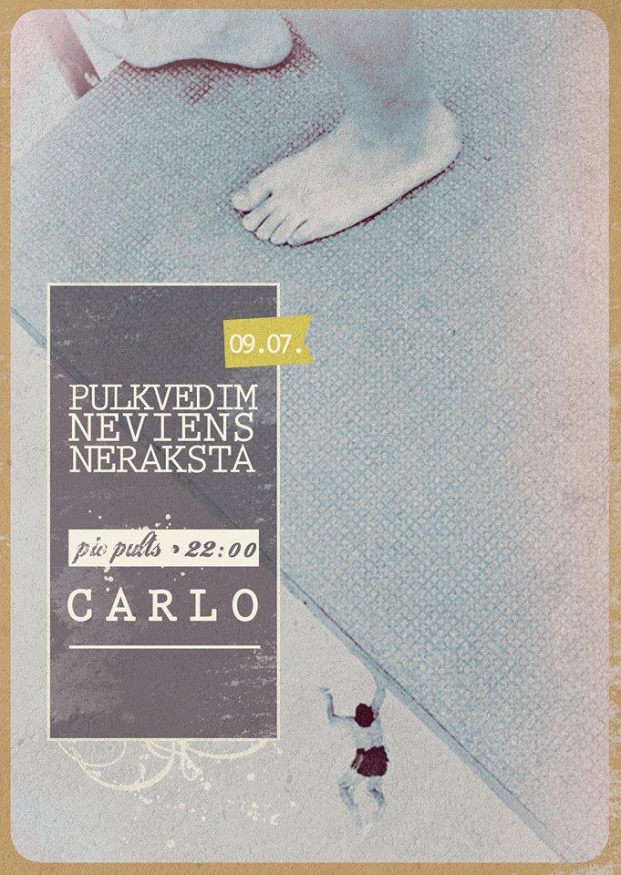 LABDIEN!
PIE PULTS NO 22:00 CARLO AR SOUL UN FUNK MŪZIKU
LAIMĪGĀS STUNDAS 20-22 / 01-02
Gaidām ciemos,
Pulkvedis