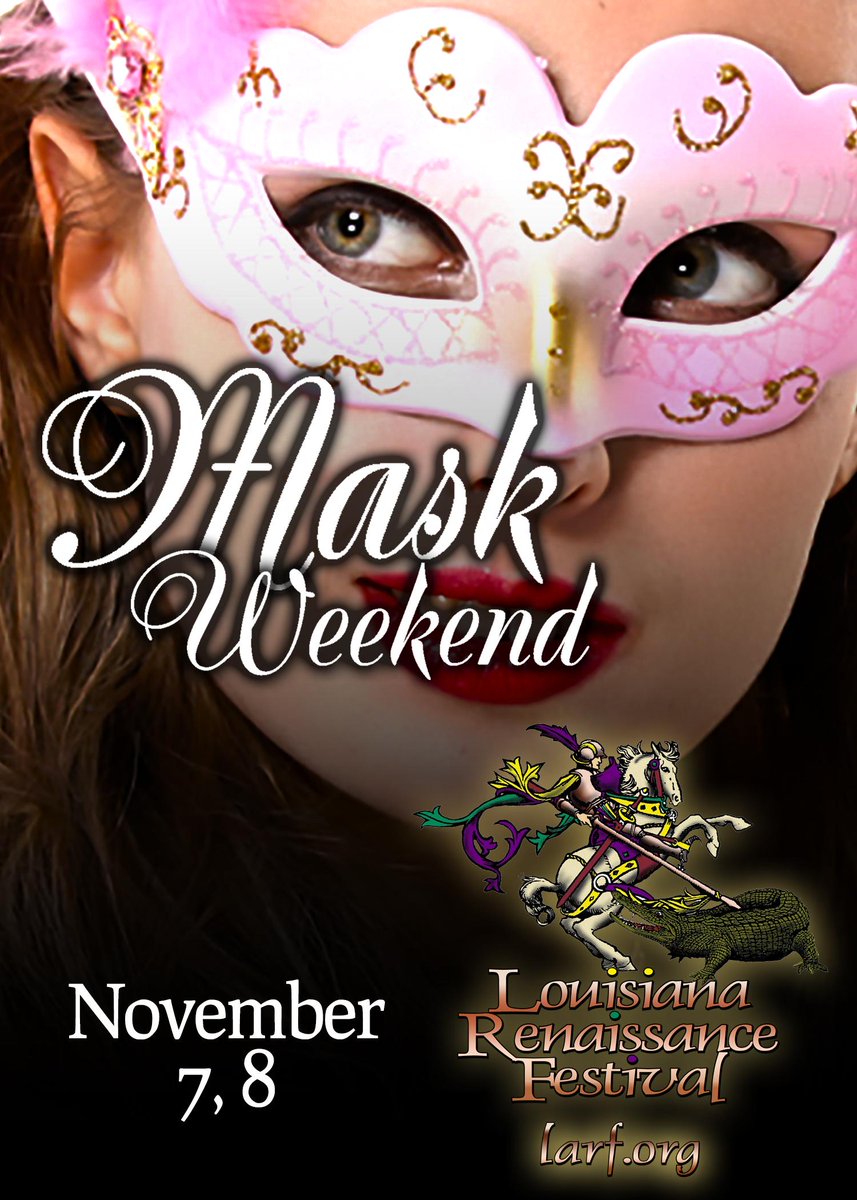 RT <a href="/LARenFest/">Louisiana Renaissance Festival</a>: <a href="/LouisianaTravel/">Explore Louisiana</a> The Louisiana Renaissance Festival has Themed its opening weekend as "Mask" weekend.