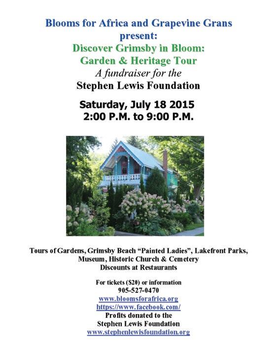 Saturday, July 18
2 pm. - 9pm.
Garden and Heritage Tour, Grimsby #grimsby
Email at info@bloomsforafrica@yahoo.ca