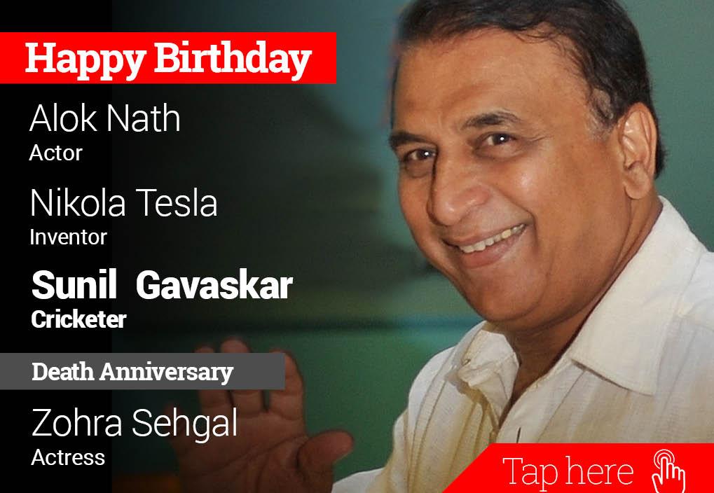 Homage Zohra Sehgal. Happy Birthday Alok Nath, Nikola Tesla, Sunil Gavaskar 