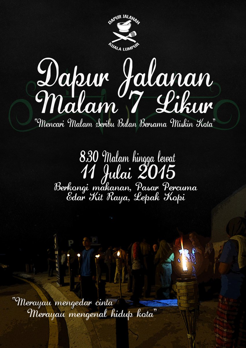 Malam 7 Likur Jalan Panggung
"Merayau mengedar cinta, merayau mengenal hidup kota!"