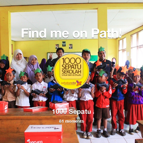 1000sepatu's tweet photo. I've shared 81 memories with my friends on #Path - see them now at http://t.co/jchWGkHKwd! #thepersonalnetwork http://t.co/8rGaaLNpt7