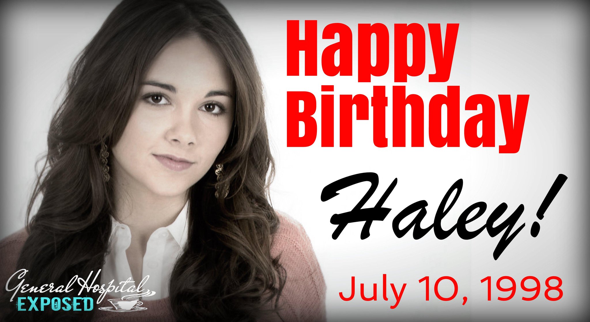 HAPPY BIRTHDAY HALEY!  