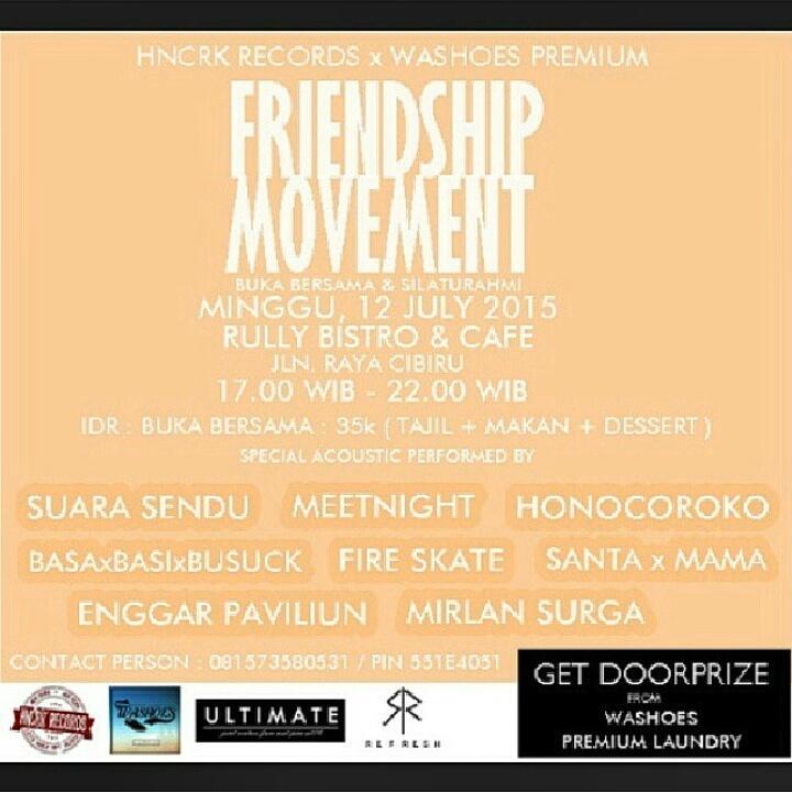 HNCRK Records x WASHOES PREMIUM x ULTIMATE 
present 
FRIENDSHIP MOVEMENT
Buka Bersama &amp; Silaturahmi 12 July 2015 !!