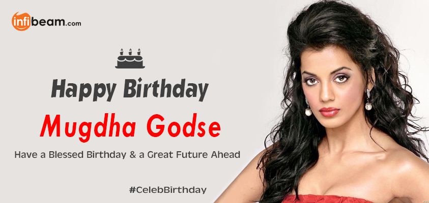 Happy Birthday to this Beauty Mugdha Godse!!! 