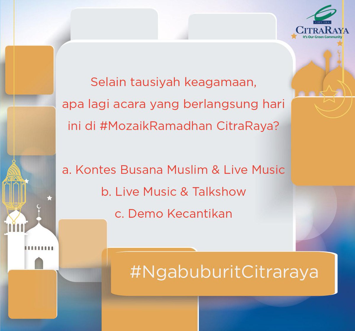Ini dia kuisnya #NgabuburitCitraRaya Silahkan dijawab.

Jawaban ditunggu s/d jam 6 sore nanti ya guys! :)
