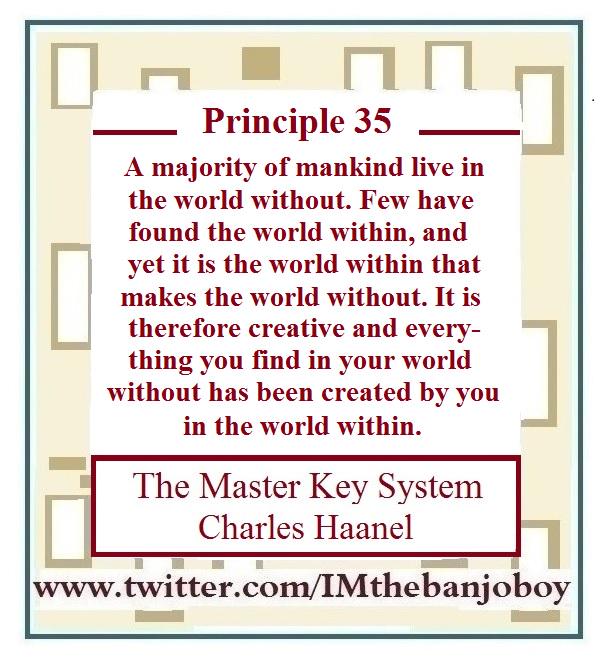 IMthebanjoboy's tweet image. A majority of mankind live in the world without.   #TheMasterKeySystem  #CharlesFHaanel