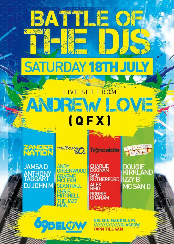 69Below_Glasgow's tweet photo. Battle of the DJs
ANDREW LOVE QFX
ZANDER NATION
MELBOURNE BOZ
@TranceLateSCO 
WONDERFUL DAYS
http://t.co/I2MXWJR0i3 http://t.co/iC7Z4goFtb