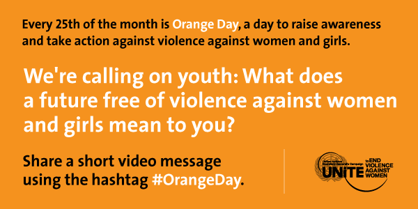 Calling on youth: What does ending violence against women &amp; girls mean to you? #OrangeDay ow.ly/PoNYO