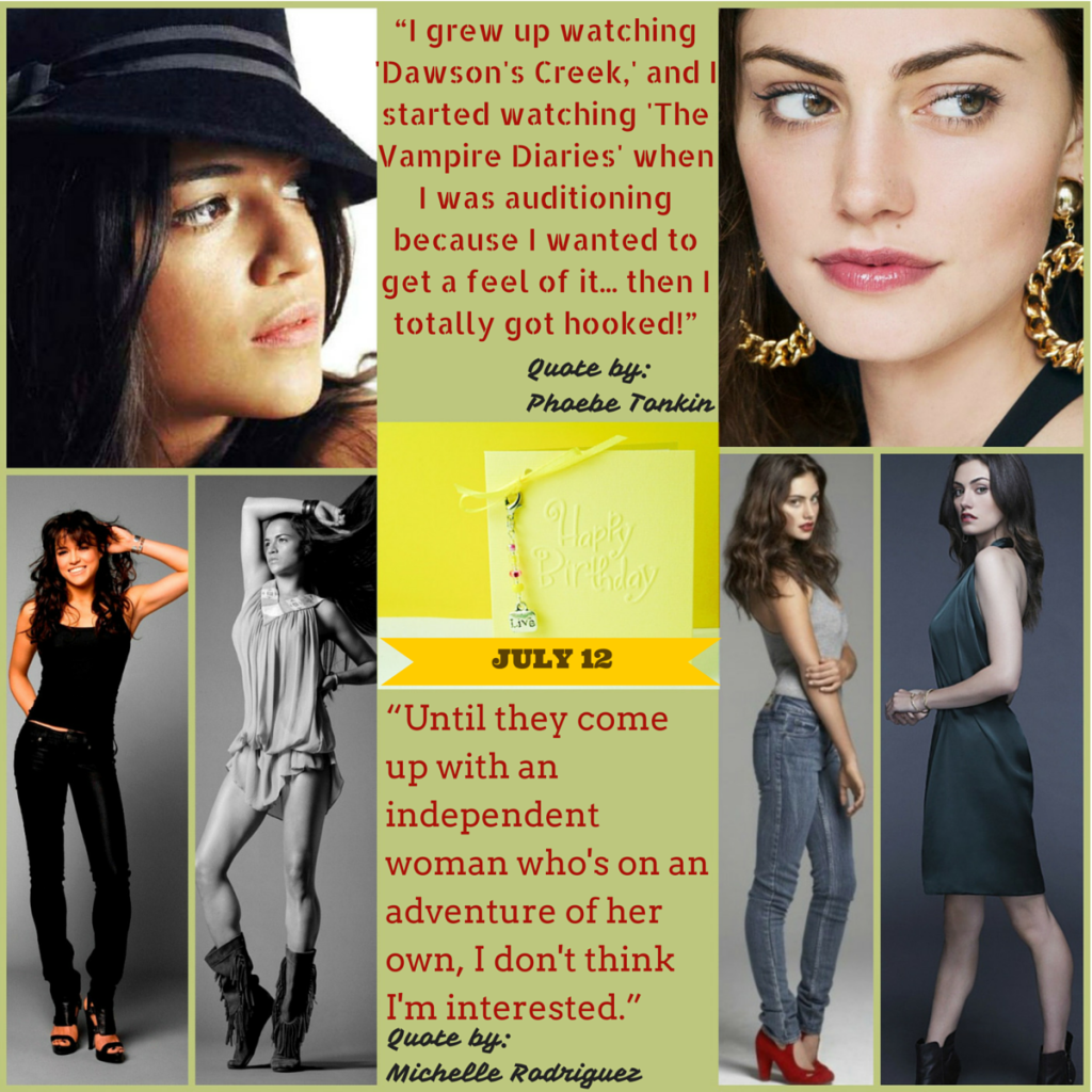 Happy Birthday Michelle Rodriguez & Phoebe Tonkin - July 12 Event  