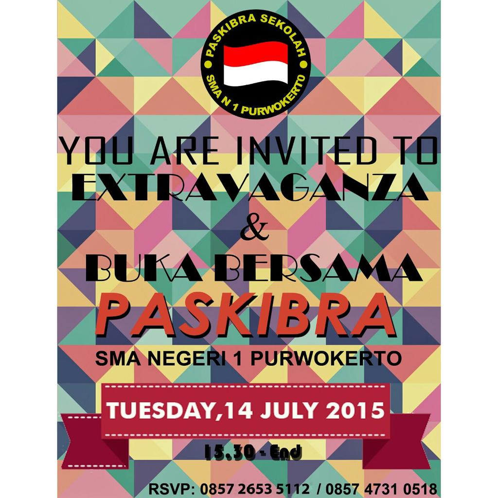 Come and Join Us for Our Annual "Extravaganza&amp;Buka Bersama PASKIBRA SMA N 1 Purwokerto"
RSVP
• 0857 4731 0518 (Wiji)