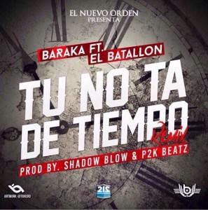 Baraka ft El Batallon – Tu No Estas De Tiempo (Remix) (Prod. Shadow Blow y P2k) yosoyurbano.com/u/baraka-ft-el…