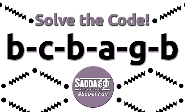 Crack the code to get the next clue! #SaddaHaq #SuperFan