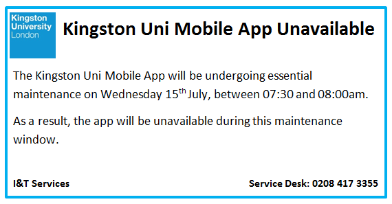 The Kingston Uni Mobile App will be unavailable on Wed 15th July between 7:30 and 8:00am due to essential maintenance