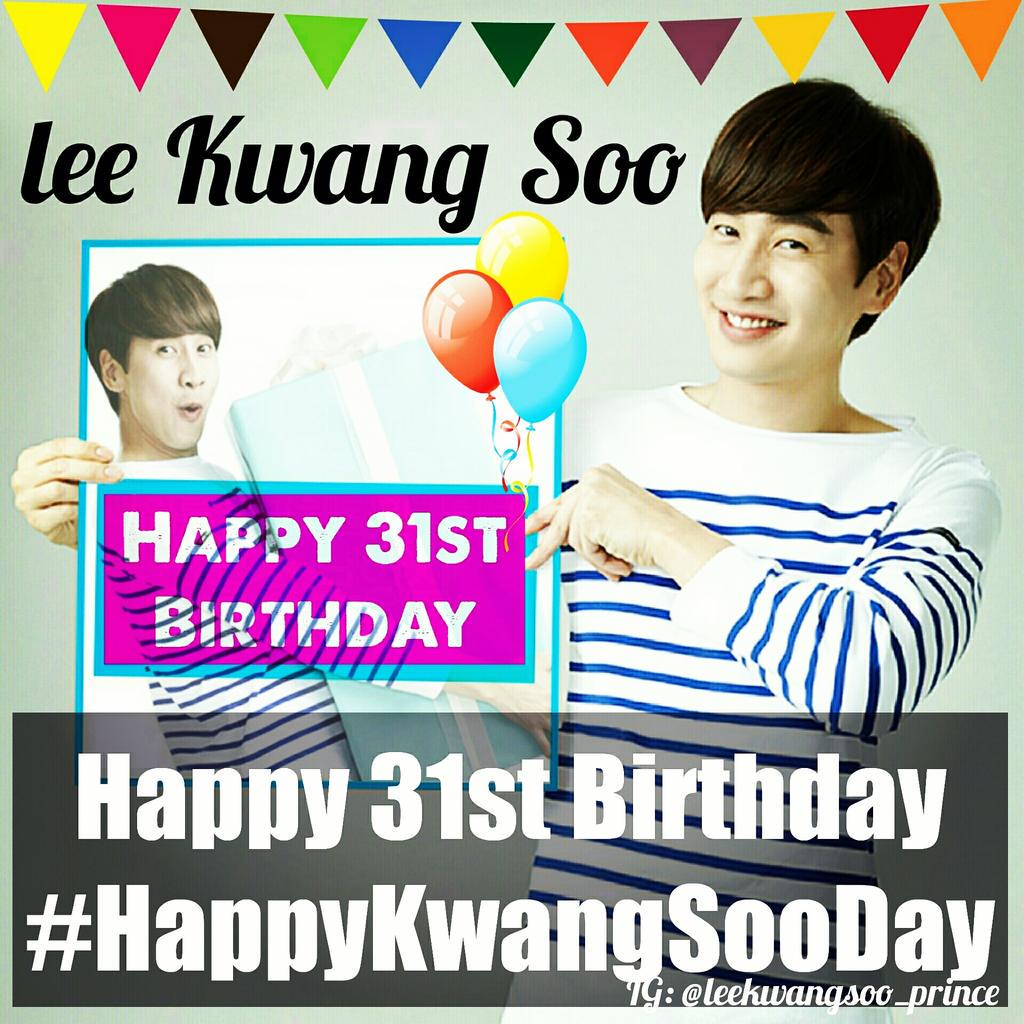 HAPPY 31st BIRTHDAY, LEE KWANG SOO Thank you for always making our day happier! 