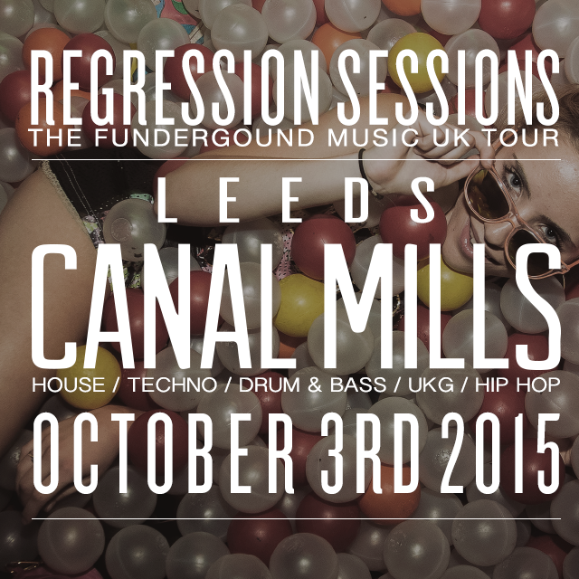 RegressionSesh's tweet photo. 3. Heading way up north, We'll be i  LEEDS @CanalMills bringing more Funderground music than you could ever imagine http://t.co/oTDAGiO0W1