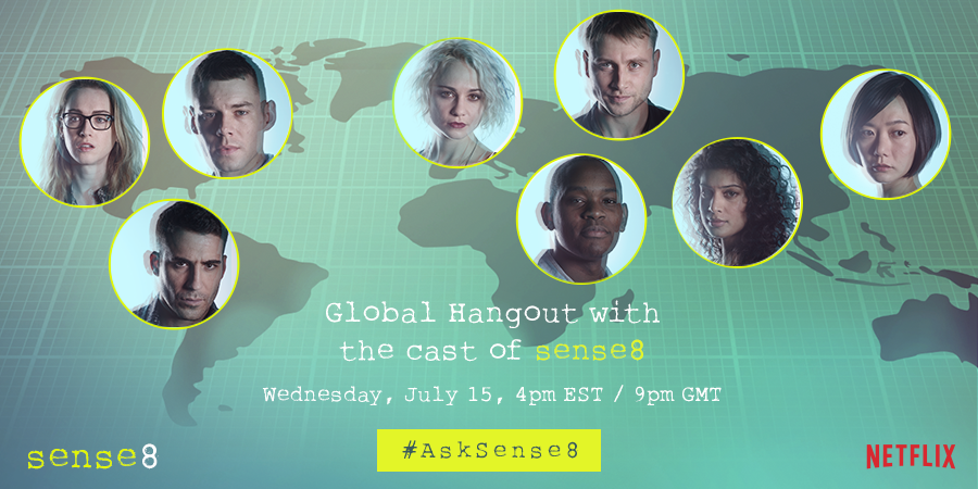 Join all 8 sensates for a special live Google Hangout on Wednesday, July 15. Submit your questions using #AskSense8.